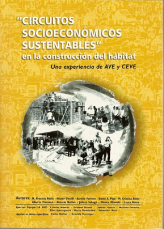 Circuitos socioeconómicos sustentables en la construcción del hábitat. Una experiencia de AVE y CEVE